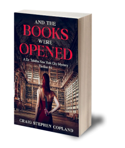 And The Books Were Opened A Dr. Tabitha New York Mystery by Craig Stephen Copland